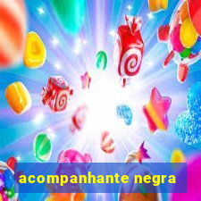 acompanhante negra